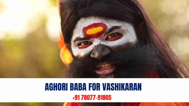 Read more about the article Best Aghori Baba For Vashikaran In India